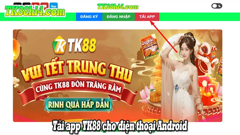 Tải app TK88 cho điện thoại Android